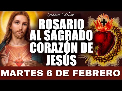 Rosario al Sagrado Corazon de Jesus - Martes 6 de febrero - Sagrado Corazón de Jesús ?