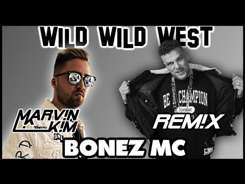 Bonez MC - Wild Wild West (Marv!n K!m 2021 Remix) [AUDIO]