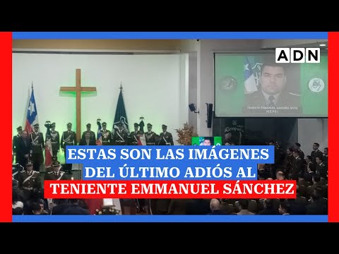 Teniente Emmanuel Sánchez: Estas son las imágenes de su último adiós