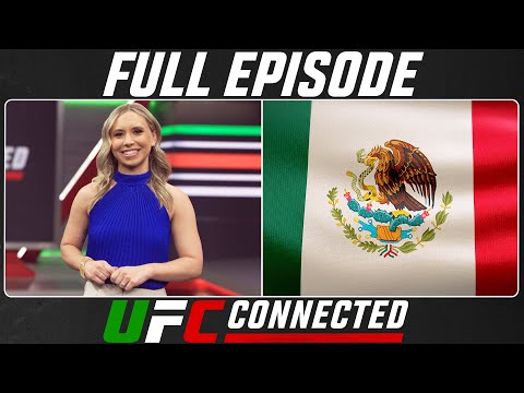 UFC Connected: Fight Nation Mexico, Edgar Chairez, Diego Lopes, and Jose Delgado