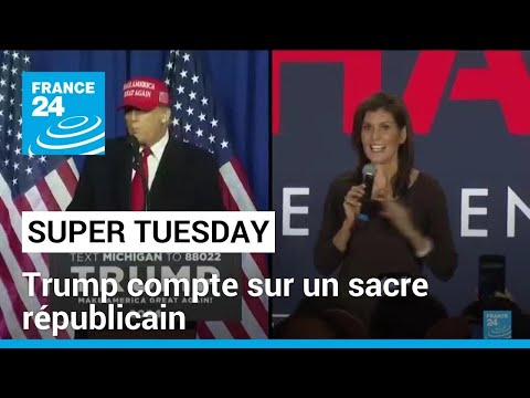 Etats-Unis : Donald Trump compte sur un sacre républicain lors du Super Tuesday • FRANCE 24