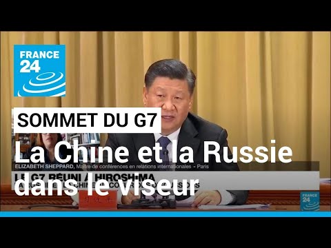Sommet du G7 : comment faire front commun face à la Russie et à la Chine ? • FRANCE 24