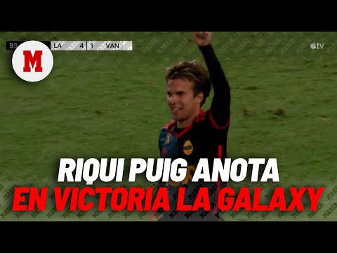 Riqui Puig hace el gol que sella la victoria de Galaxy I MARCA