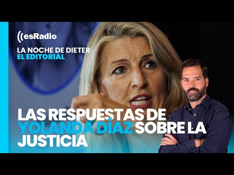 En este país llamado España: Las respuestas de Yolanda Díaz sobre la Justicia