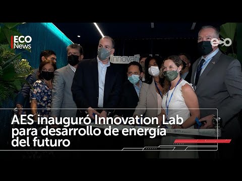 AES inauguró Innovation Lab para el desarrollo de energía del futuro | #Eco News