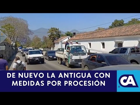 Por segundo domingo consecutivo restringirán paso de vehículos por procesión en la Antigua