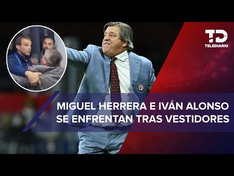 Miguel Herrera e Iván Alonso DISCUTEN en los vestidores tras el Cruz Azul vs Tijuana