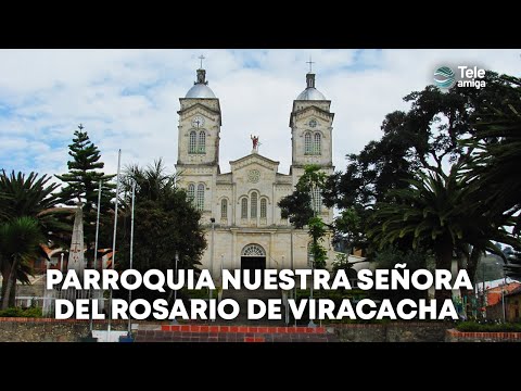 PARROQUIA NUESTRA SEÑORA DEL ROSARIO DE VIRACACHA en Arquitectura y Fe - Teleamiga