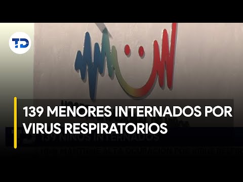 Hospital de Nin?os: 139 menores internados por virus respiratorios