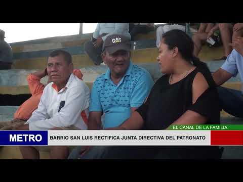 BARRIO SAN LUIS RECTIFICA JUNTA DIRECTIVA DEL PATRONATO