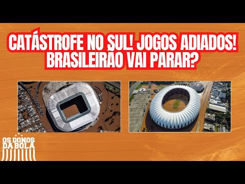 CBF ADIA JOGOS DE GRÊMIO, INTER E JUVENTUDE! BRASILEIRÃO DEVERIA PARAR?