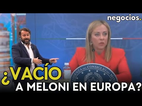 ¿Vacío a Meloni en Europa? El juego de la izquierda y la derecha y los verdaderos aliados políticos