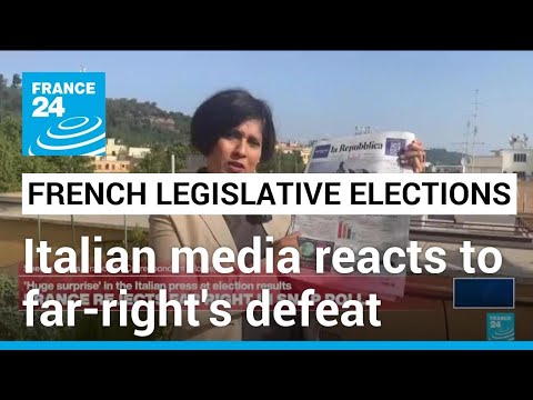 'A French revolution': Italian media reacts to French election • FRANCE 24 English