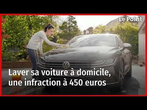 Laver sa voiture à domicile, une infraction à 450 euros