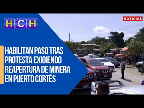 Habilitan paso tras protesta exigiendo reapertura de minera en Puerto Cortés