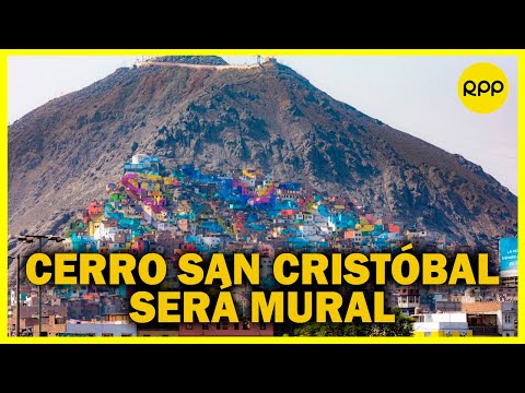 Cerro San Cristobal: El inmenso mural que pinta de colores el grisáceo paisaje de Lima