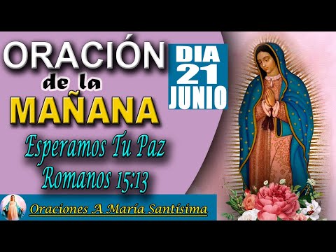 oración de la Mañana del Dia  Viernes 21 De Junio 2024 - Romanos 15:13