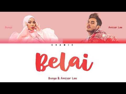 Belai - Bunga & Amsyar Lee (Lyrics)