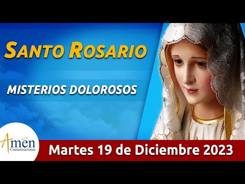 Santo Rosario de Hoy Martes 19 Diciembre de 2023 l Amen Comunicaciones l Católica l María