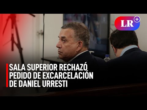 Daniel Urresti: Sala Superior rechazó pedido de excarcelación de exministro del Interior | #LR