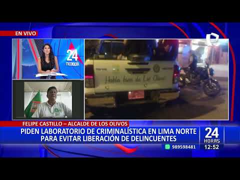 #24HORAS ENTREVISTA| LOS OLIVOS: ALCALDE PIDE LABORATORIO DE CRIMINALISTICA EN LIMA NORTE