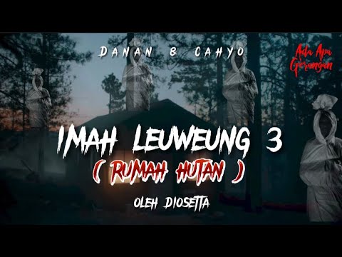 IMAH LEUWEUNG ( 3 TAMAT ) GADIS PENGHUNI POHON BERINGIN