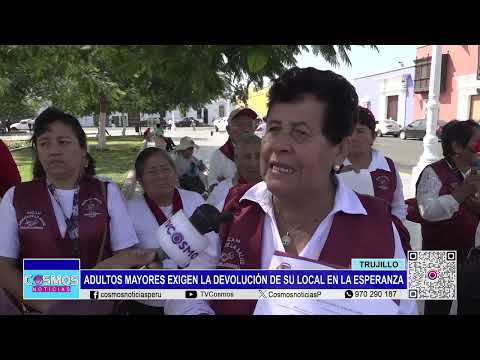 Trujillo: adultos mayores exigen la devolución de su local en La Esperanza