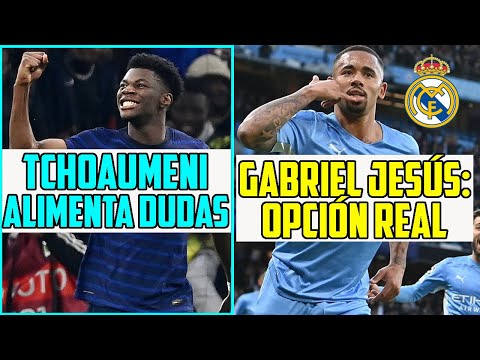 GABRIEL JESUS SE OFRECE AL MADRID Y FLORENTINO SE LO PIENSA | TCHOUAMENI DEJA ALGUNA DUDA