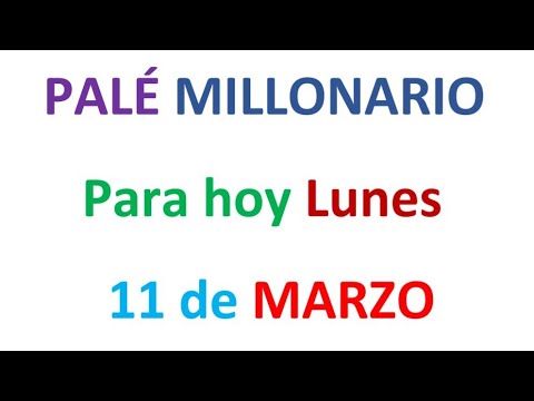 PALÉ MILLONARIO para hoy Lunes 11 de MARZO, EL CAMPEÓN DE LOS NÚMEROS