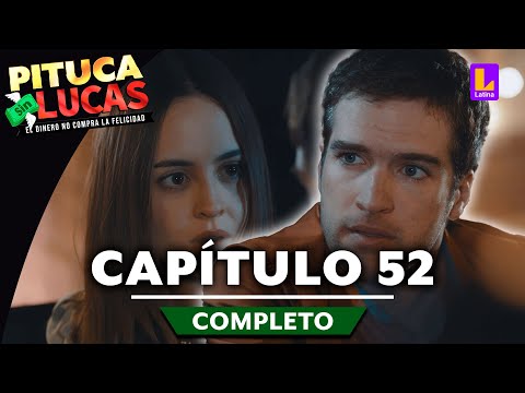 PITUCA SIN LUCAS - CAPÍTULO 52 COMPLETO | LATINA TELEVISIÓN