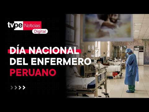Día Nacional del Enfermero Peruano: combatientes de la primera línea contra el COVID-19