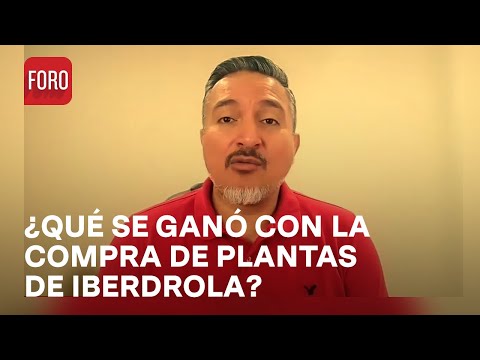 CFE y la compra de 13 plantas de Iberdrola en México - Agenda Pública