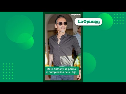 Marc Anthony no estuvo en el cumpleaños de su hijo I La Opinión