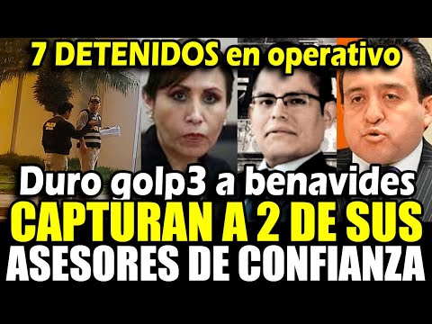 Operativo Sorpresa! Detienen a 7 funcionarios y asesores de Patricia Benavides en operación valkiria