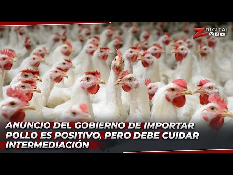 Elvis Lima dice anuncio del Gobierno de importar pollo es positivo, pero debe cuidar intermediación