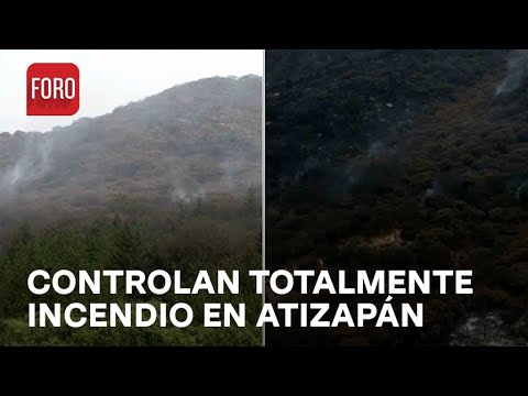 Bomberos controlan al 100% incendio en Cerro de La Biznaga, Atizapán, Edomex - Las Noticias