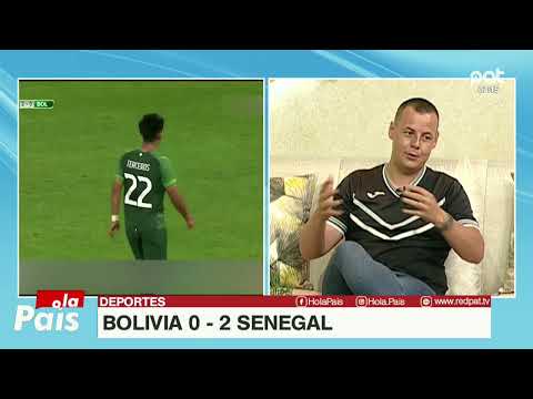 BOLIVIA PERDIÓ 2-0 ANTE SENEGAL EN AMISTOSO INTERNACIONAL | ANÁLISIS