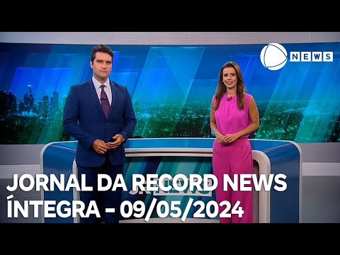 Jornal da Record News - 09/05/2024