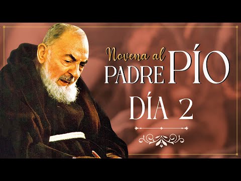 Novena al Padre Pío Día 2 con el Hno. Andrés Sierra