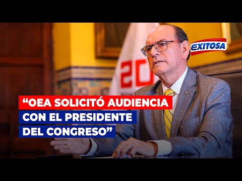 César Landa: OEA solicitó una audiencia con el presidente del Congreso