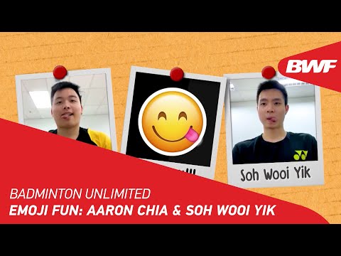 Badminton🏸 Badminton Unlimited | Emoji Fun: Aaron Chia & Soh Wooi Yik | BWF 2022