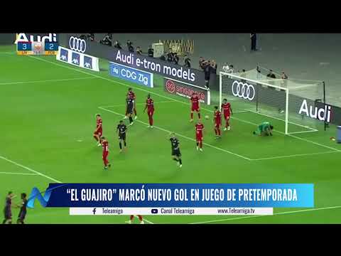 “EL GUAJIRO” marcó nuevo gol en juego de pretemporada - Noticias Teleamiga