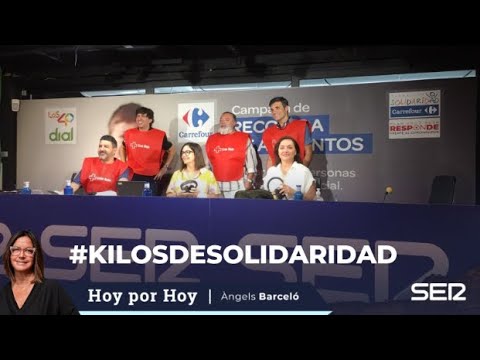 #KilosDeSolidaridad | Así fue el Hoy por Hoy especial desde Carrefour