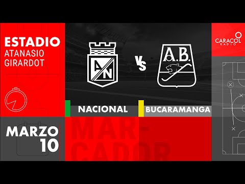 EN VIVO | Atlético Nacional vs Bucaramanga - Liga Colombiana por el Fenómeno del Fútbol
