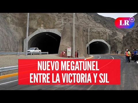 MEGATÚNEL conectará La Victoria con San Juan de Lurigancho en 12 minutos