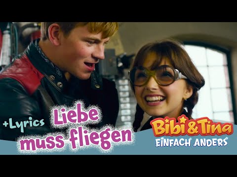 Bibi & Tina - Einfach Anders | Liebe muss fliegen - mit LYRICS zum Mitsingen