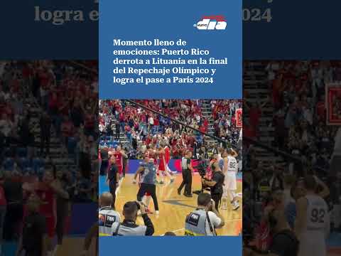 Momento en que Puerto Rico gana el pase a los Juegos Olímpicos de París 2024 al derrotar a Lituania