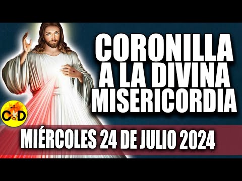 CORONILLA A LA DIVINA MISERICORDIA DE HOY MIÉRCOLES 24 DE JULIO 2024 - EL SANTO ROSARIO DE HOY