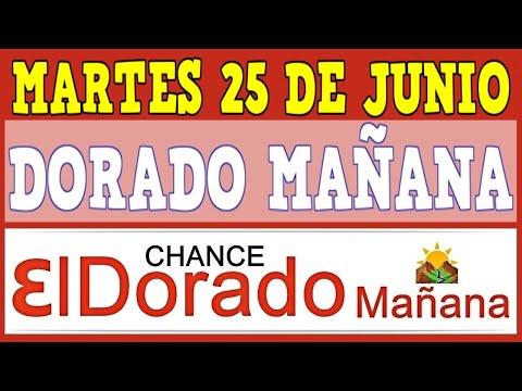 DORADO MAÑANA Resultados del MARTES 25 de JUNIO de 2024