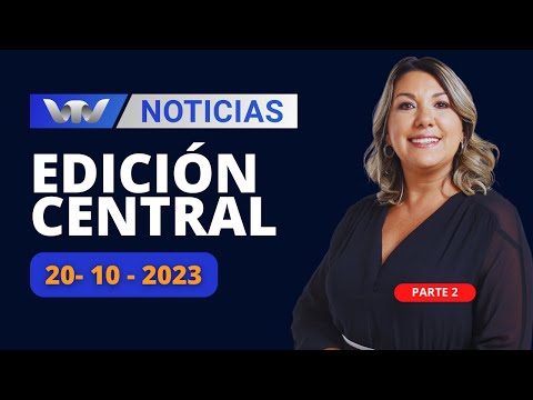 VTV Noticias | Edición Central 20/10: parte 2
